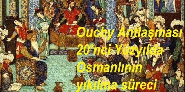 Ouchy Antlaşması-20’nci Yüzyılda Osmanlının yıkılma süreci