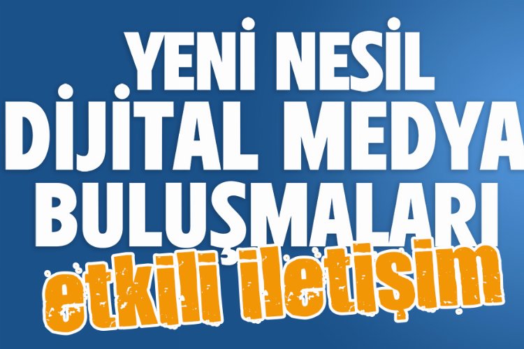 Bursa’da yeni nesilde ‘Etkili İletişim’ anlatılacak